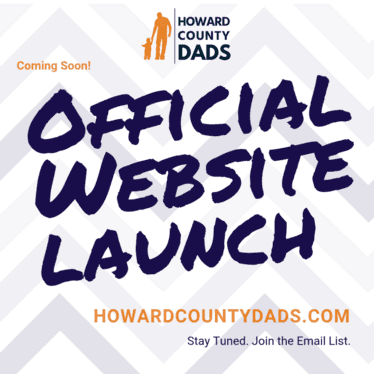 Howard County Dads Official  Website launch